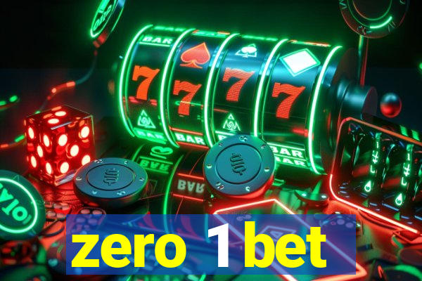 zero 1 bet